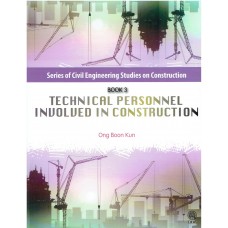 SERIES OF CIVIL ENGINEERING STUDIES ON CONSTRUCTION : TECHNICAL PERSONNEL INVOLVED IN CONSTRUCTION [BOOK 3]